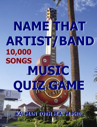 Carte Name That Artist/Band: Music Quiz Game Kalman Toth M a M Phil