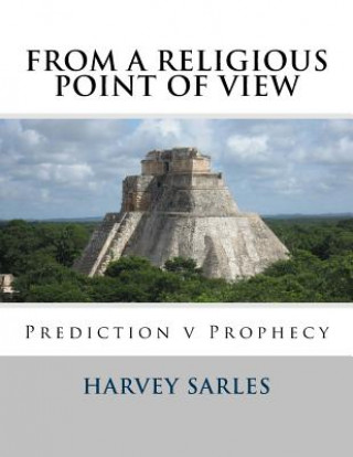 Knjiga From a Religious Point of View: Prediction v Prophecy Harvey Sarles