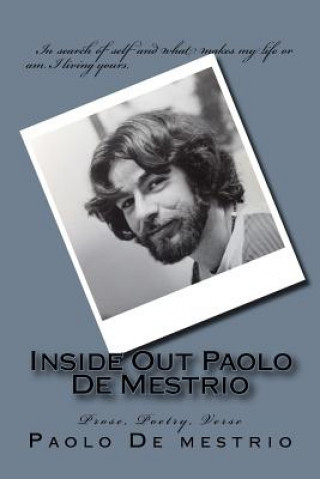 Knjiga Inside Out Paolo De Mestrio: Prose. Poetry. Verse Paolo N De Mestrio
