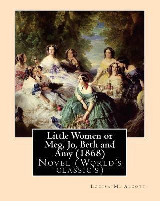 Książka Little Women or Meg, Jo, Beth and Amy (1868), by Louisa M. Alcott Louisa M Alcott