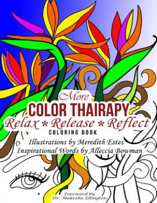 Libro More Color Thairapy: Relax*Release*Reflect Meredith Estes