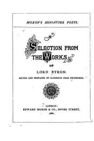 Knjiga A Selection from the Works of Lord Byron Lord George Gordon Byron