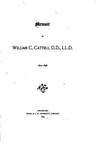 Kniha Memoir of William C. Cattell William C Cattell