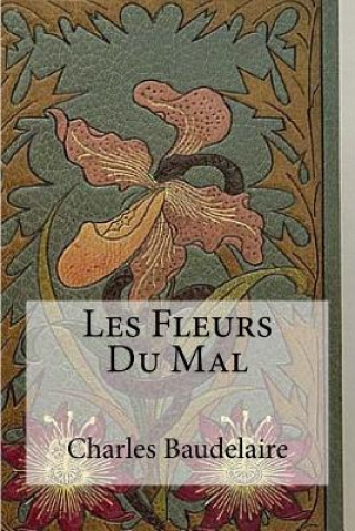 Könyv Les Fleurs Du Mal Edibooks