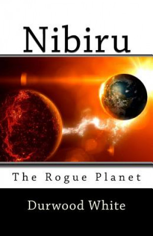 Buch Nibriu: Rogue Planet Durwood White