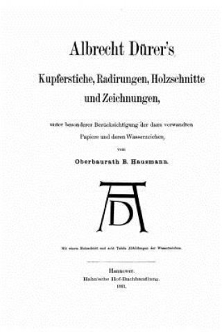 Kniha Kupferstiche, radirungen, holzschnitte, und zeichnungen Albrecht Durer