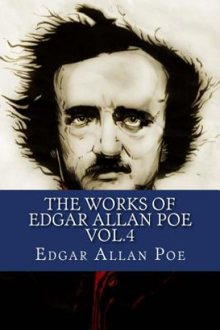 Книга The Works of Edgar Allan Poe Vol.4 Edgar Allan Poe