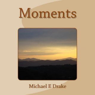 Knjiga Moments Michael E Drake