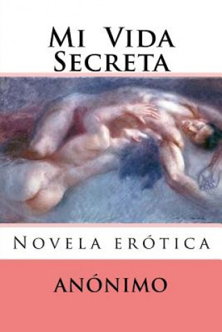 Kniha Mi Vida Secreta: Novela erotica Anonimo