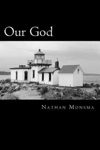 Knjiga Our God Nathan P Monsma