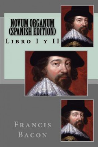 Carte NOVUM ORGANUM (Spanish Edition) Francis Bacon