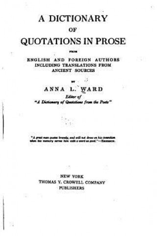 Kniha A Dictionary of Quotations in Prose Anna L Ward