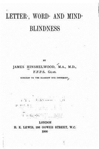 Knjiga Letter-, Word- and Mind-blindness James Hinshelwood