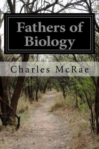 Книга Fathers of Biology Charles McRae