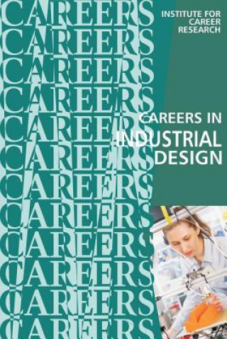 Kniha Careers in Industrial Design: Product Designer Institute for Career Research