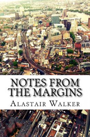 Kniha Notes From The Margins: Essays on Modern Culture Alastair Walker