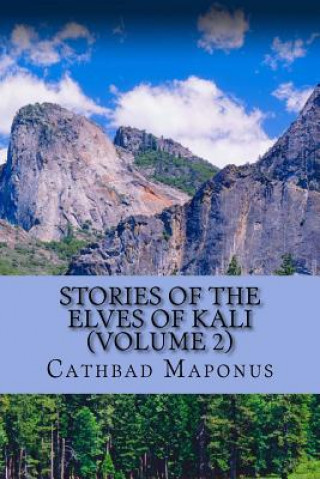 Książka Stories of the Elves of Kali (Volume 2) Cathbad Maponus