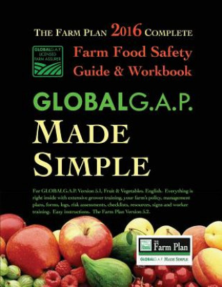 Книга GLOBALG.A.P. Made Simple: Farm Food Safety that Works for You Juli Ann D Ogden