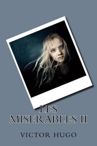 Könyv Les miserables II M Victor Hugo