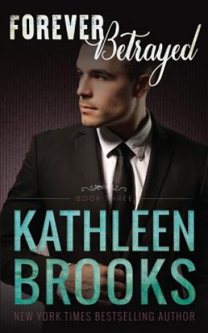 Könyv Forever Betrayed Kathleen Brooks