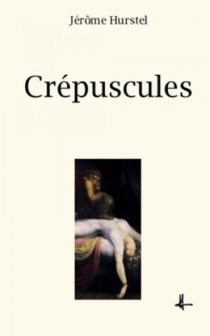 Buch Crepuscules Jerome Hurstel