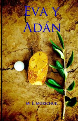 Carte Eva y Adan: La Historia de Adan y Eva tambien es para adultos. Matias Ezequiel Mozichuk