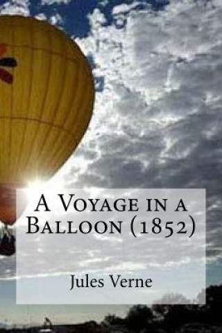 Könyv A Voyage in a Balloon (1852) Jules Verne