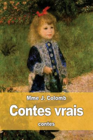 Libro Contes vrais Mme J Colomb