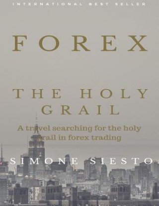 Kniha Forex the Holy Grail Simone Siesto
