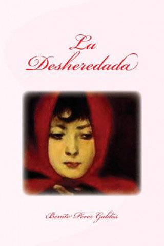 Könyv La Desheredada Benito Perez Galdos