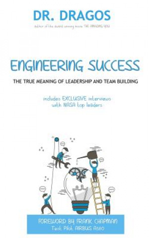 Carte Engineering Success: The True Meaning of Leadership & Team Building Dr Dragos