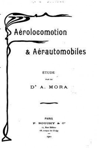 Książka Aerolocomotion and aerautomobiles Dr a Mora