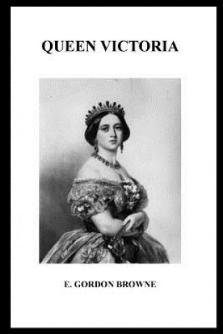 Książka Queen Victoria E Gordon Browne