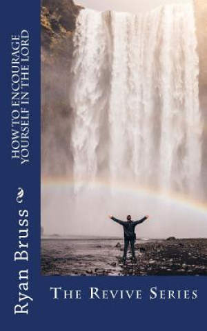 Buch How to Encourage Yourself in the Lord Ryan Bruss