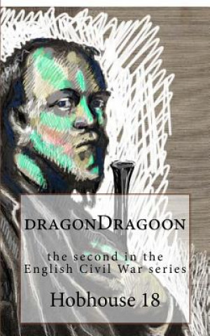 Carte dragonDragoon: the second part of the English Civil War series. Hobhouse 18