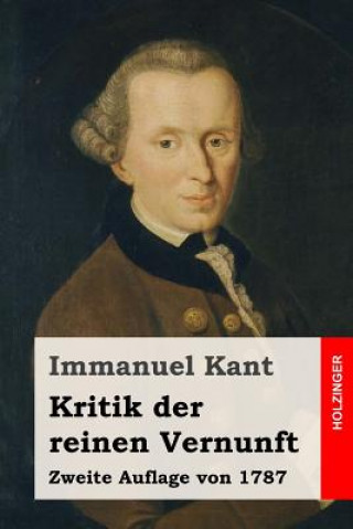 Buch Kritik der reinen Vernunft: Zweite Auflage von 1787 Immanuel Kant