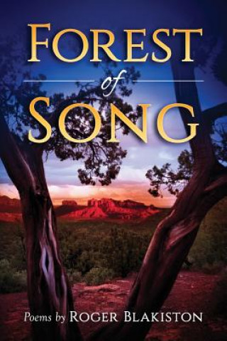 Kniha Forest of Song: Poems by Roger Blakiston Roger Blakiston