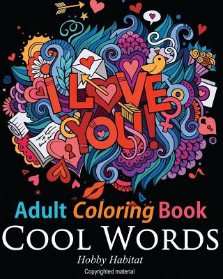 Knjiga Adult Coloring Book: Cool Words: Coloring Book for Adults Featuring 30 Cool, Family Friendly Words Hobby Habitat Coloring Books