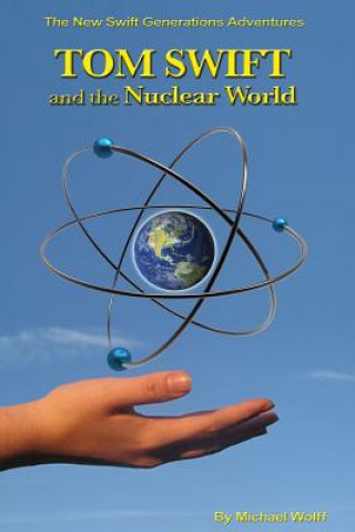 Kniha TOM SWIFT and the Nuclear World Michael Wolff