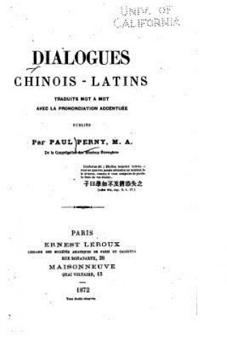 Książka Dialogues Chinois-Latins, Traduits Mot ? Mot Avec La Prononciation Accentuée Paul Perny