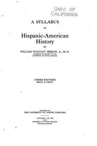 Libro A Syllabus of Hispanic-American History William Whatley Pierson