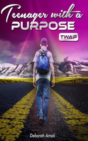 Kniha Teenager with a Purpose: Twap Deborah Amali