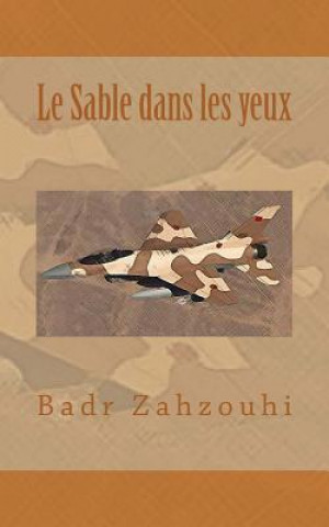 Könyv Le Sable dans les yeux Badr Zahzouhi