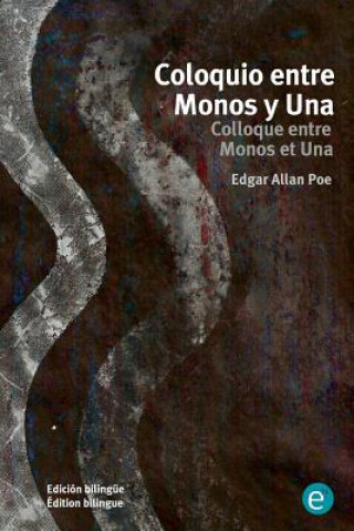 Book Coloquio entre Monos y Una/Colloque entre Monos et Una: Edición bilingüe/Édition bilingue Edgar Allan Poe