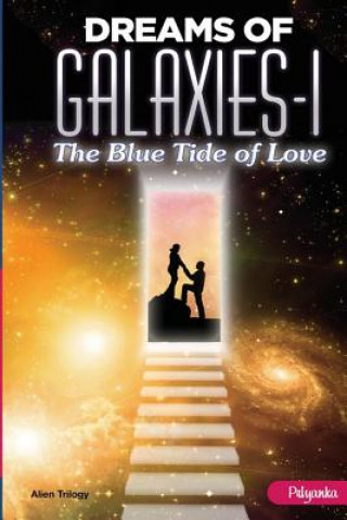 Kniha Dreams of Galaxies-I: The Blue Tide of Love Priyanka Pandey
