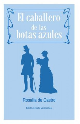 Kniha El Caballero de las Botas Azules: Cuento extra?o Rosalia de Castro