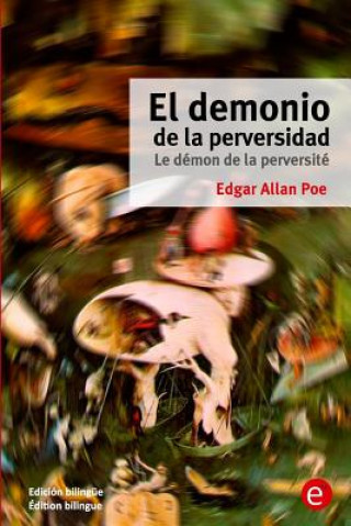 Book El demonio de la perversidad/Le démon de la perversité: Edición bilingüe/Édition bilingue Edgar Allan Poe