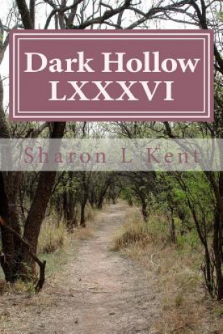 Kniha Dark Hollow LXXXVI Sharon L Kent