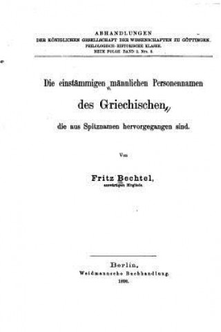 Книга Die einstämmigen männlichen Personennamen des griechischen Fritz Bechtel