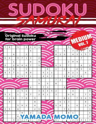 Kniha Sudoku Samurai Medium: Original Sudoku For Brain Power Vol. 7: Include 500 Puzzles Sudoku Samurai Medium Level Yamada Momo